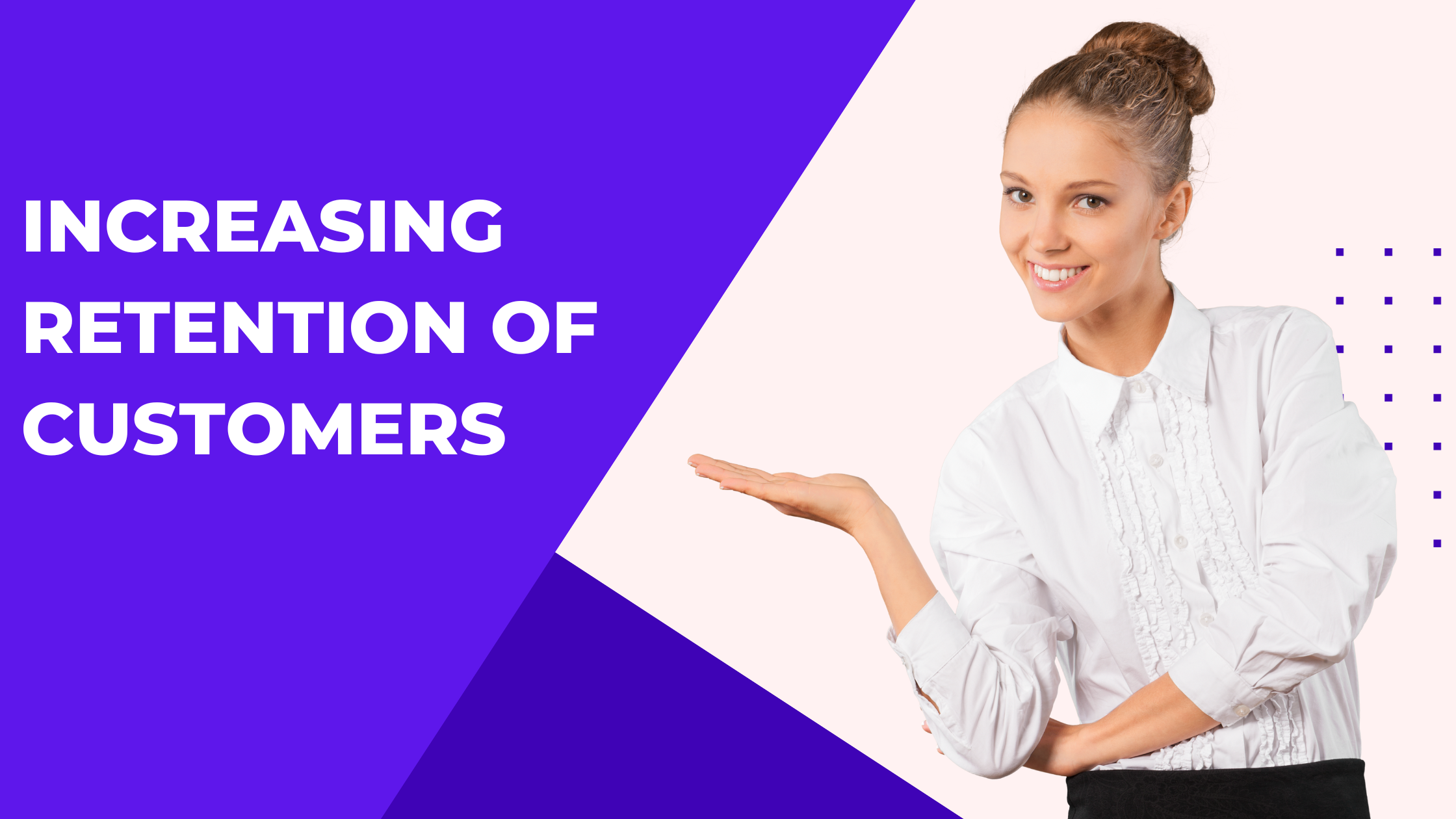 Increasing Retention of Customers