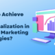 How to Achieve Hyper-Personalization in Digital Marketing Strategies?