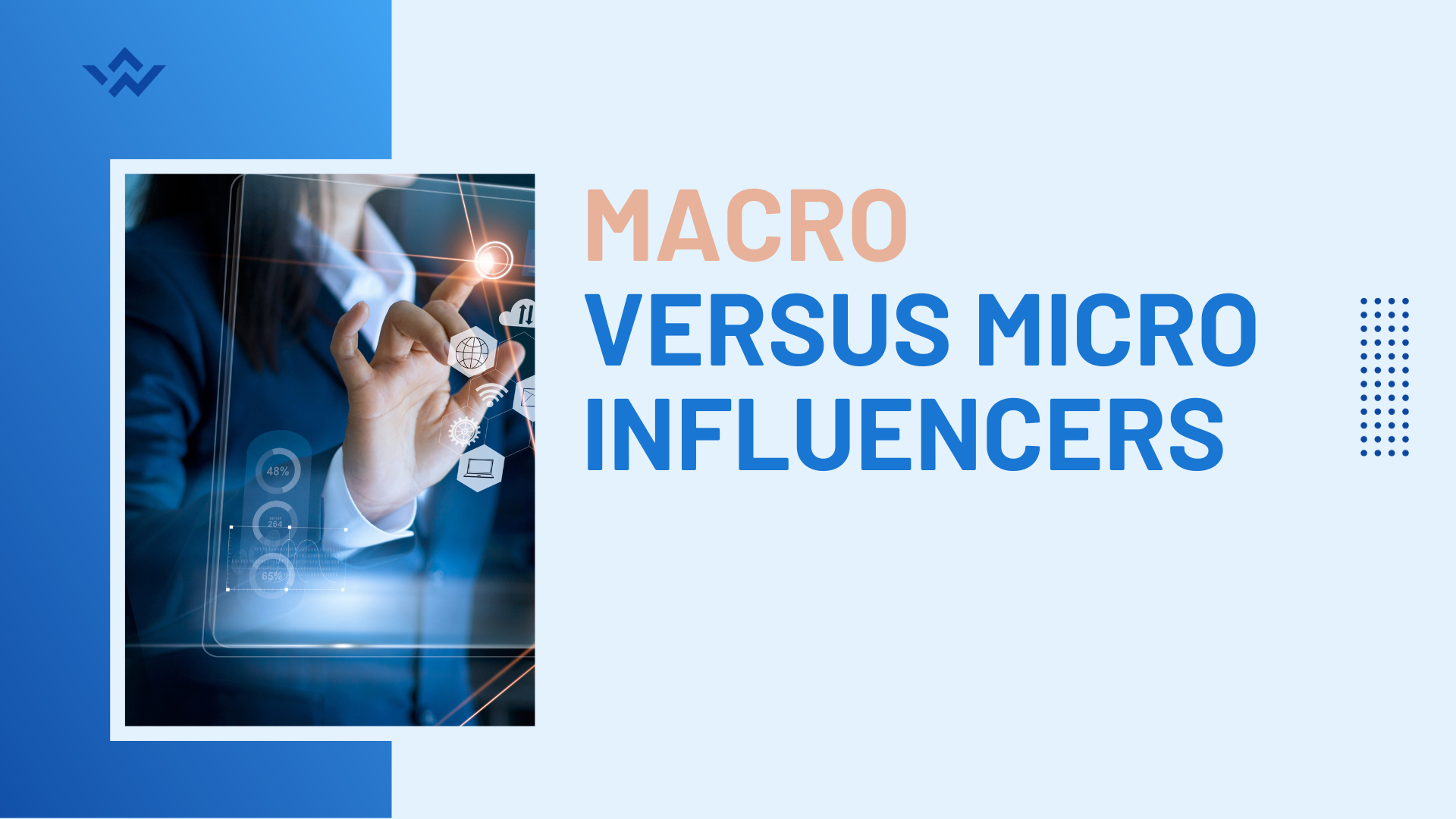 Macro versus Micro Influencers