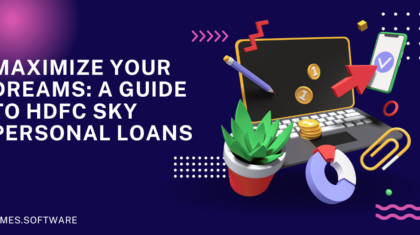 Maximize Your Dreams: A Guide to HDFC SKY Personal Loans