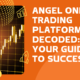 Angel One Trading Platform Decoded: Your Guide to Success