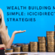 Wealth Building Made Simple: ICICIdirect SIP Strategies