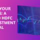 Elevate Your Finances: A Guide to HDFC SKY Investment Potential