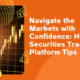 Navigate the Markets with Confidence: HDFC Securities Trading Platform Tips