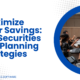 Maximize Your Savings: IIFL Securities Tax Planning Strategies