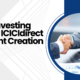 Start Investing Today: ICICIdirect Account Creation Guide