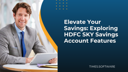 Elevate Your Savings: Exploring HDFC SKY Savings Account Features