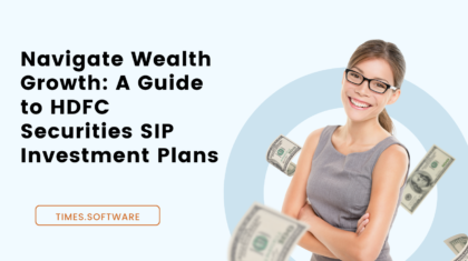 Navigate Wealth Growth: A Guide to HDFC Securities SIP Investment Plans