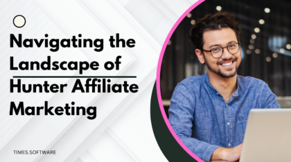 Navigating the Landscape of Hunter Affiliate Marketing