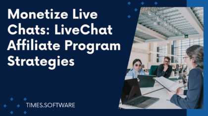 Monetize Live Chats: LiveChat Affiliate Program Strategies