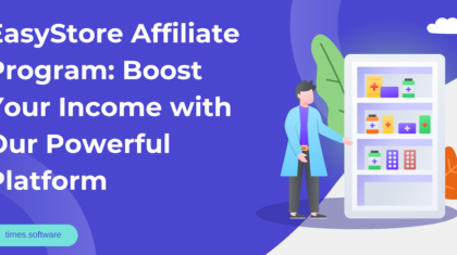 EasyStore Affiliate Program: Boost Your Income with Our Powerful Platform