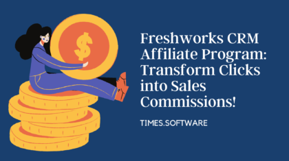 Freshworks CRM Affiliate Program: Transform Clicks into Sales Commissions!
