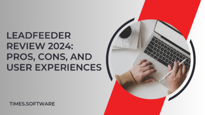 Leadfeeder Review 2024: Pros, Cons, and User Experiences