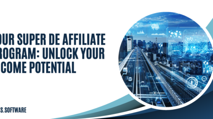 Your Super DE Affiliate Program: Unlock Your Income Potential
