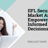 IIFL Securities Market Analysis: Empowering Informed Decisions