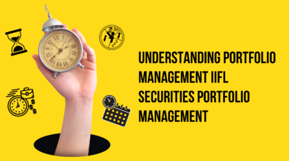 IIFL Securities Portfolio Management: Crafting Financial Success