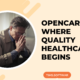 Opencare: Where Quality Healthcare Begins