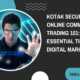 Kotak Securities Online Commodity Trading 101: Essential Tips for Digital Markets