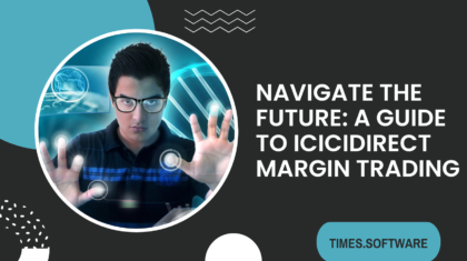 Navigate the Future: A Guide to ICICIdirect Margin Trading