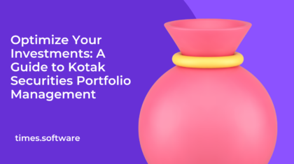 Optimize Your Investments: A Guide to Kotak Securities Portfolio Management