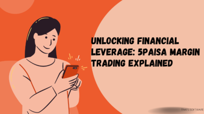 Unlocking Financial Leverage: 5paisa Margin Trading Explained