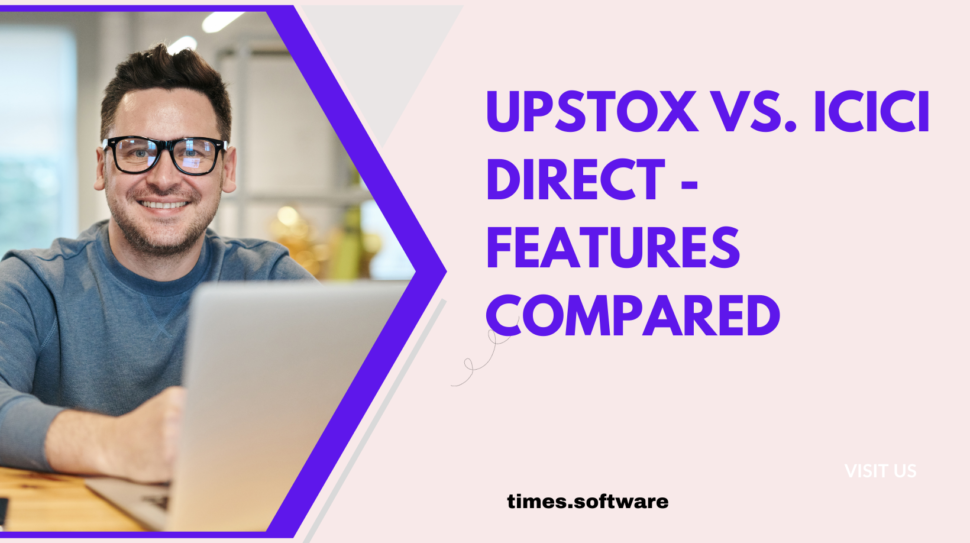 Upstox vs. ICICI Direct - Features compared