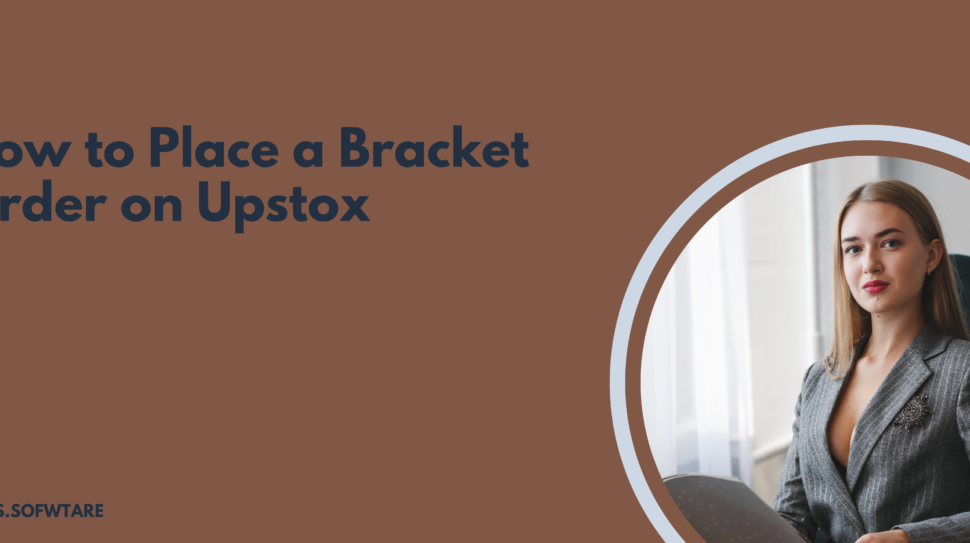 How to Place a Bracket Order on Upstox