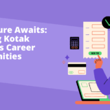 Your Future Awaits: Exploring Kotak Securities Career Opportunities