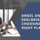 Angel One vs. Edelweiss - Choosing the right platform