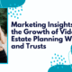 Marketing Insights from the Growth of Vida Estate Planning Wills and Trusts