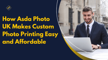 How Asda Photo UK Makes Custom Photo Printing Easy and Affordable