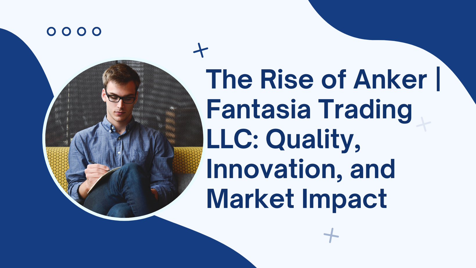 Anker | Fantasia Trading LLC