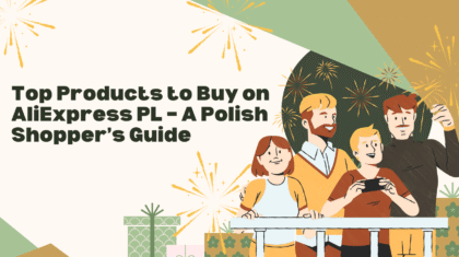 Top Products to Buy on AliExpress PL – A Polish Shopper’s Guide