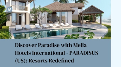 Melia Hotels International - PARADISUS (US)
