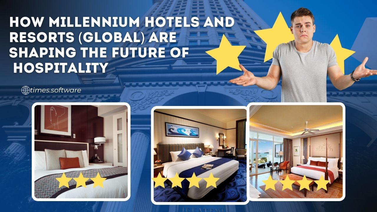 Millennium Hotels and Resorts (Global)
