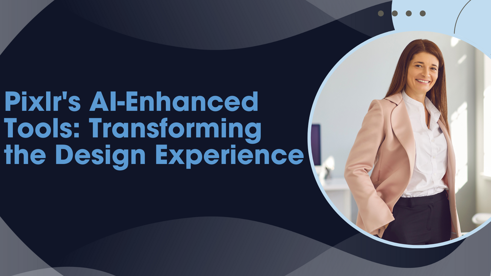 Pixlr’s AI Enhanced Tools Transforming the Design Experience