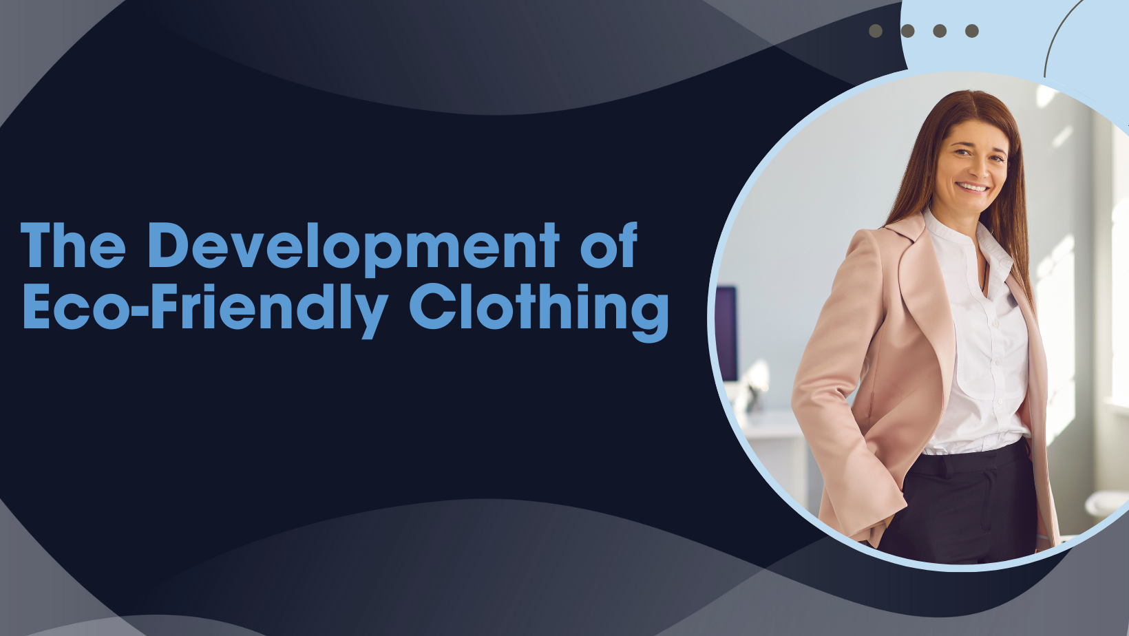 The Development of Eco-Friendly Clothing